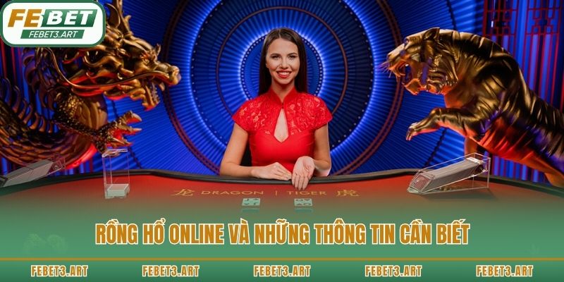 Rồng hổ online và những thông tin cần biết